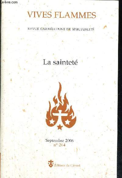 VIVES FLAMMES - REVUE CARMELITAINE DE SPIRITUALITE - LA SAINTETE - SEPTEMBRE 2006 N264