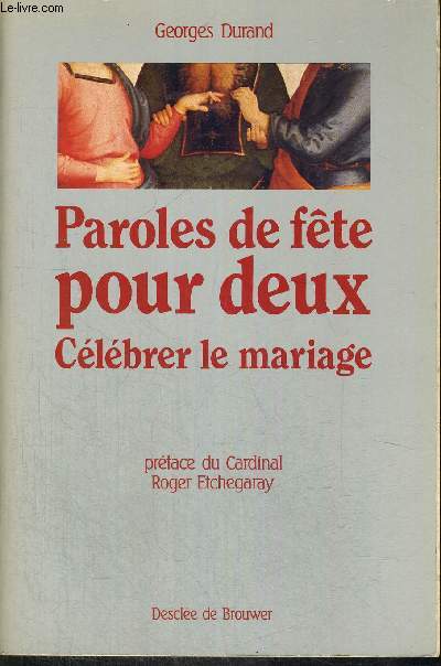 PAROLES DE FETE POUR DEUX - CELEBRER LE MARIAGE