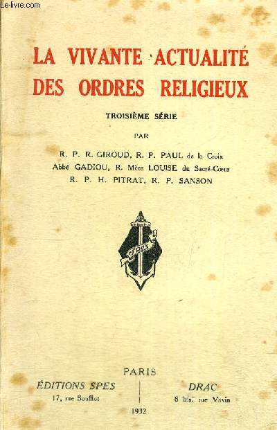 LA VIVANTE ACTUALITE DES ORDRES RELIGIEUX - TROISIEME SERIE