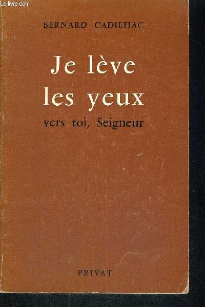JE LEVE LES YEUX VERS TOI SEIGNEUR