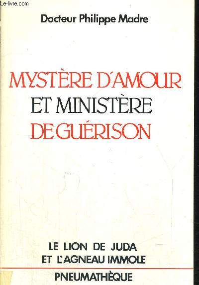 MYSTERE D AMOUR ET MINISTERE DE GUERISSON