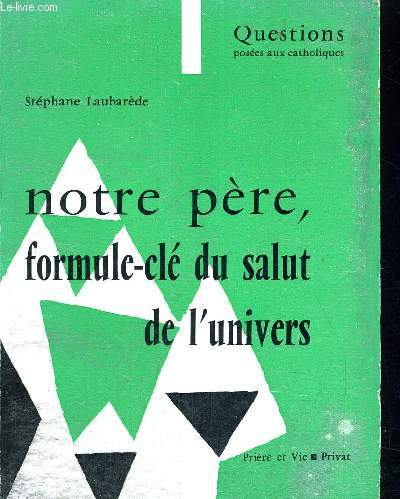 NOTRE PERE FORMULE CLE DU SALUT DE L UNIVERS