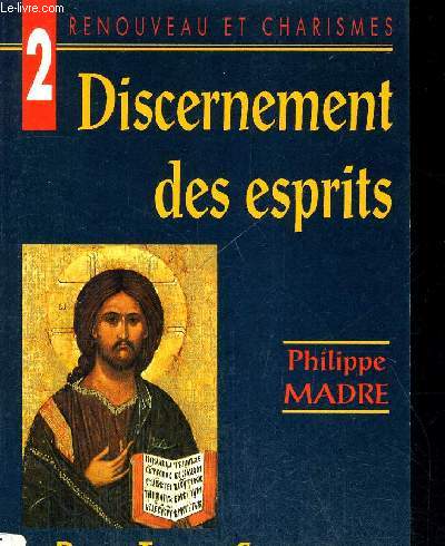 RENOUVEAU ET CHRISMES - DISCERNEMENT DES ESPRITS