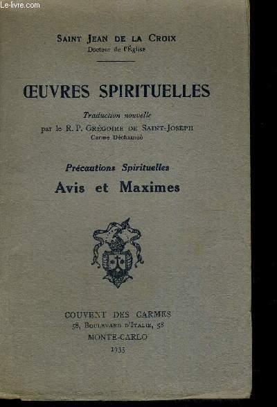 SAINT JEAN DE LA CROIX - OEUVRES SPIRITUELLES - PRECAUTIONS SPIRITUELLES - AVIS ET MAXIMES