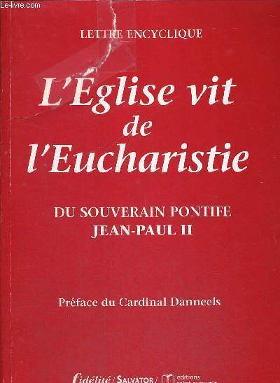 LETTRE ENCYCLIQUE - L EGLISE VIT DE L EUCHARISTIE DU SOUVERAIN PONTIFE