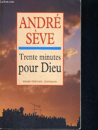 TRENTE MINUTES POUR DIEU