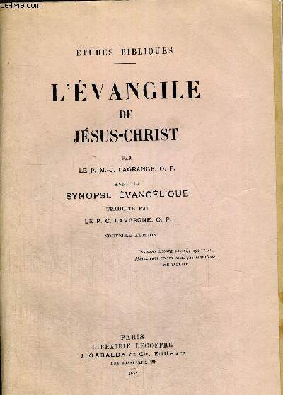 ETUDES BIBLIQUES - L EVANGILE DE JESUS CHRIST - TOME 2