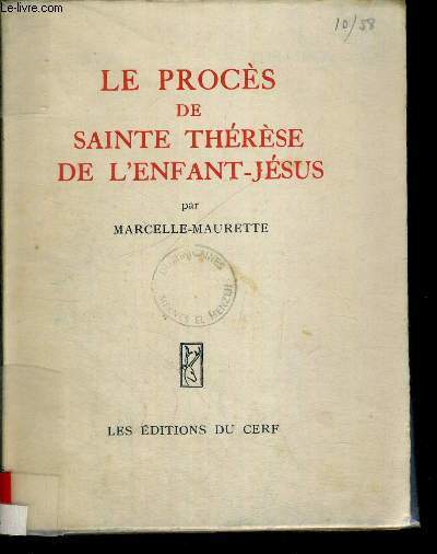 LE PROCES DE SAINTE THERESE DE L ENFANT DE JESUS