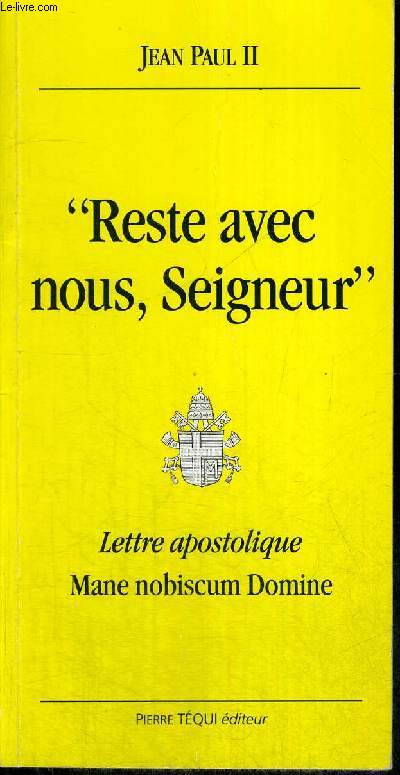 RESTE AVEC NOUS SEIGNEUR - LETTRE APOSTOLIQUE - MANE NOBISCUM DOMINE