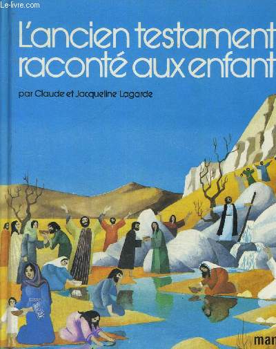 L ANCIEN TESTAMENT RACONTE AUX ENFANTS