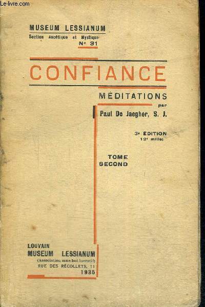 CONFIANCE MEDITATIONS - MUSEUM LESSIANUM - SECTION ASCETIQUE ET MYSTIQUE N31 - 3 IEME EDITION - TOME SECOND