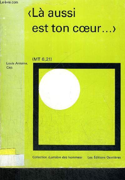 LA AUSSI EST TON COEUR - UNE SPIRITUALITE POUR LE PEUPLE DE DIEU