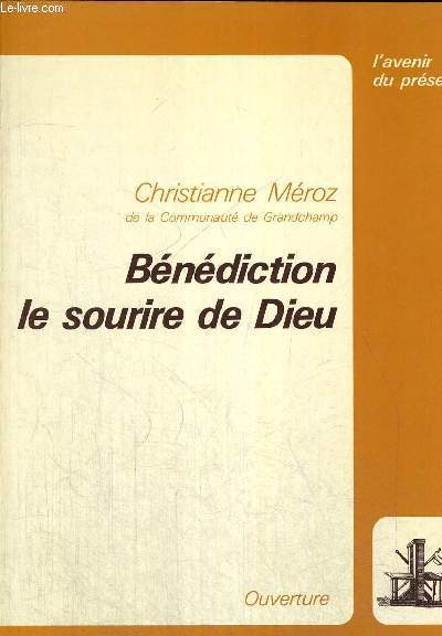 BENEDICTION LE SOURIRE DE DIEU - COLLECTION L AVENIR DU PRESENT