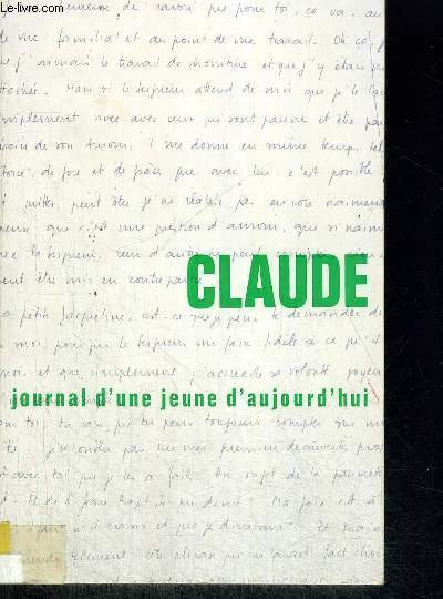 CLAUDE 1940 - 1964 - JOURNAL D UNE JEUNE D AUJOURD HUI