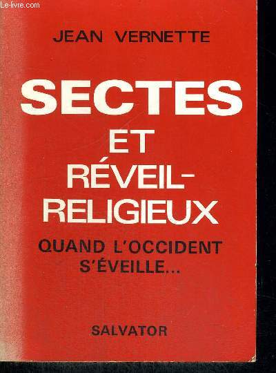 SECTES ET REVEIL - RELIGIEUX - QUAND L OCCIDENT S EVEILLE