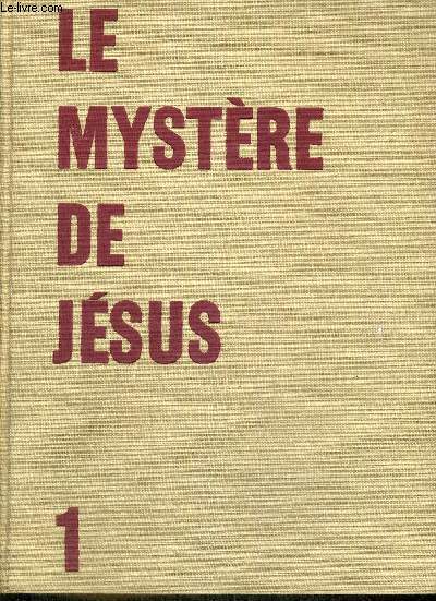 LE MYSTERE DE JESUS - TOME PREMIER - 5 E EDITION