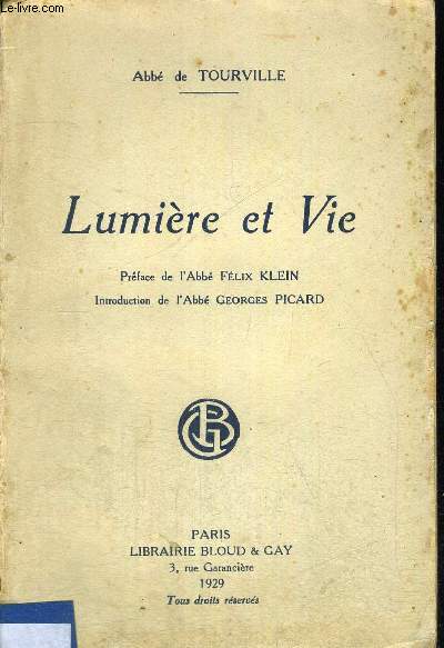 LUMIERE ET VIE - PREFACE DE L ABBE FELIX KLEIN - INTRODUCTION DE L ABBE GEORGES PICARD