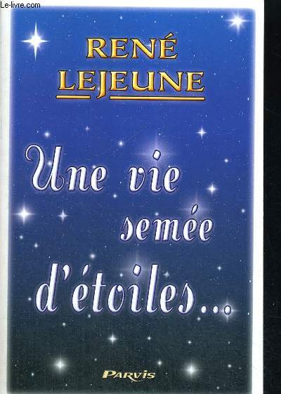 UNE VIE SEMEE D ETOILES