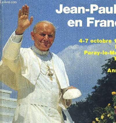 JEAN PAUL II EN FRANCE - 4 - 7 OCTOBRE 1986 LYON PARAY LE MONIAL TAIZE ARS ANNECY
