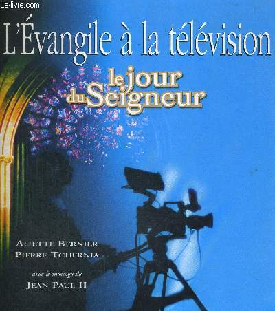 L EVANGILE A LA TELEVISION - LE JOUR DU SEIGNEUR - AVEC LE MESSAGE DE JEAN PAUL II