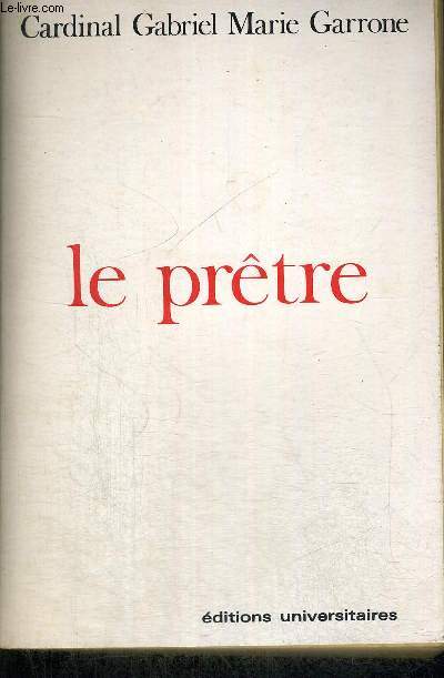 LE PRETRE + documents supplmentaires LETTRE AUX AMIS ET BIENFAITEURS N7 - EN CES TEMPS D HERESIE DES EVEQUES PARLENT