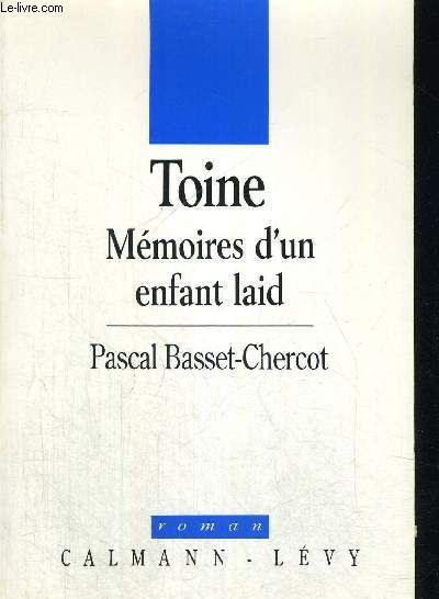 TOINE MEMOIRES D UN ENFANT LAID