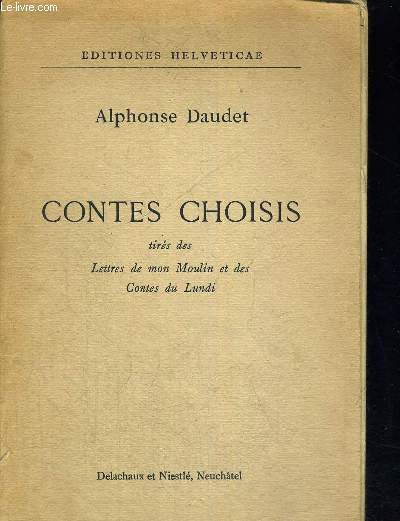 CONTES CHOISIS - TIRES DES LETTRES DE MON MOULIN ET DES CONTES DU LUNDI