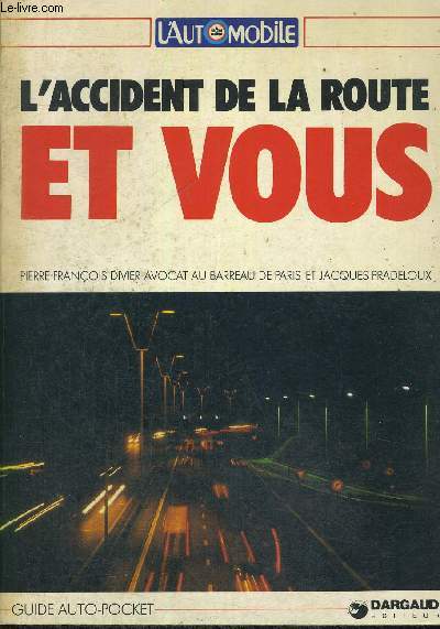 L ACCIDENT DE LA ROUTE ET VOUS