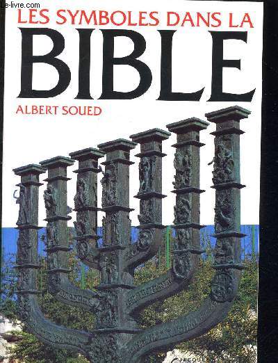 LES SYMBOLES DANS LA BIBLE