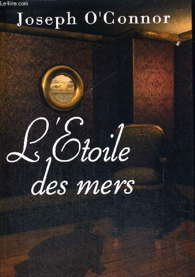 L ETOILE DES MERS - D AUJOURD HUI ETRANGER - COLLECTION DIRIGEE PAR JANE SCTRICK - TRADUIT PAR PIERRICK MASQUART