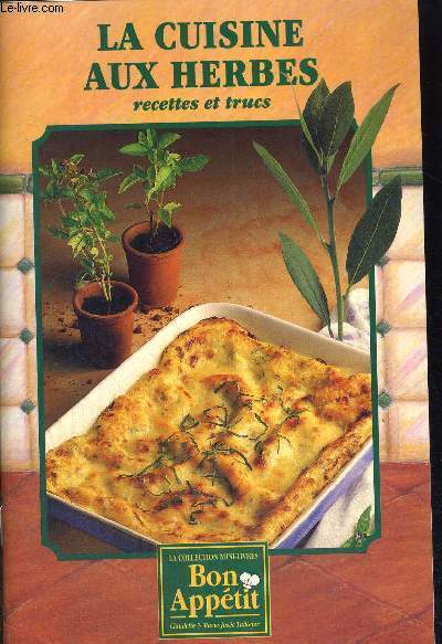 LA CUISINE AUX HERBES - RECETTES ET TRUCS - LA COLLECTION MINI LIVRES BON APPETIT