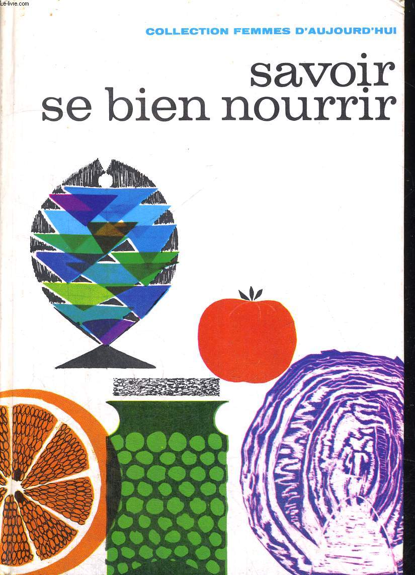 SAVOIR SE BIEN NOURIR - ILLUSTRATIONS DE MONI BEHAEGHEL