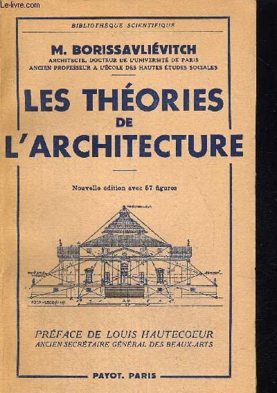 LES THEORIES DE L ARCHITECTURE - NOUVEELLE EDITION AVEC 57 FIGURES - PREFACE DE LOUIS HAUTECOEUR