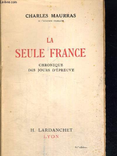 LA SEULE FRANCE - CHRONIQUE DES JOURS D EPREUVE