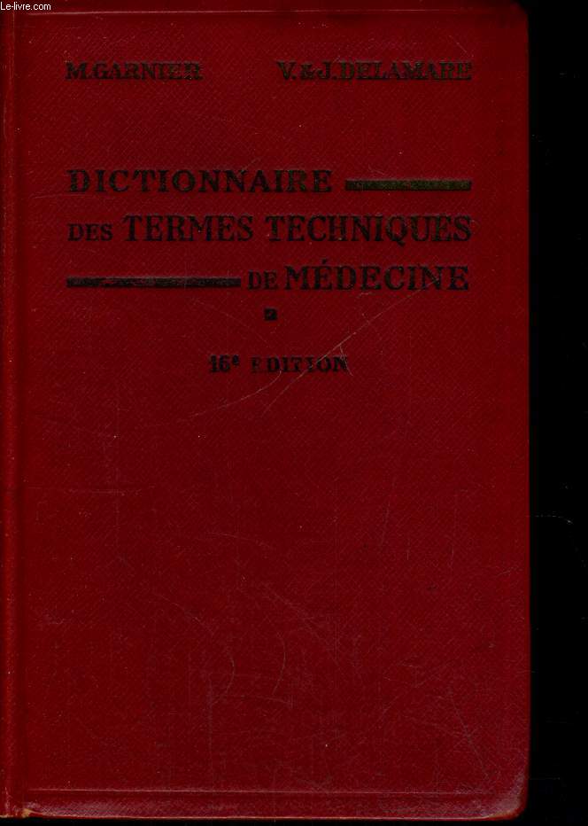DICTIONNAIRE DES TERMES TECHNIQUES DE MEDECINE - 146 E EDITION