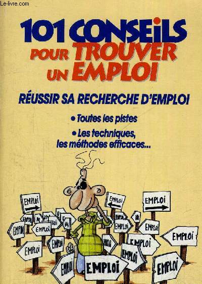 101 CONSEILS POUR TROUVER UN EMPLOI