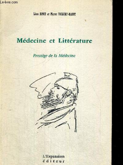 MEDECINE ET LITTERATURE - PRESTIGE DE LA MEDECINE