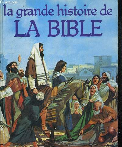 LA GRANDE HISTOIRE DE LA BIBLE