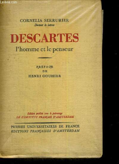 DESCARTES - L HOMME ET LE PENSEUR - PREFACE DE HENRI GOUHIER