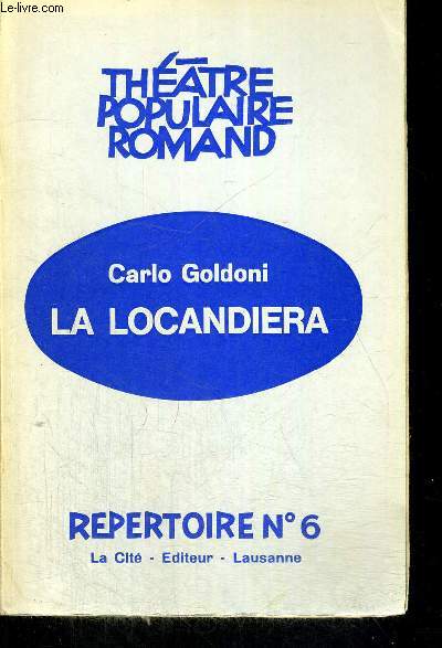 LA LOCANDIERA - COMEDIE EN 3 ACTES - ADAPTATION DE BERNARD LIEGME