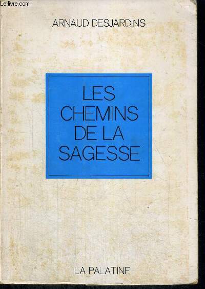 LES CHEMINS DE LA SAGESSE