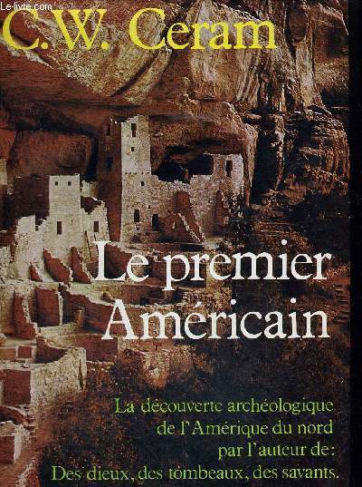 LE PREMIER AMERICAIN - LA DECOUVERTE ARCHEOLOGIQUE DE L AMERIQUE DU NORD