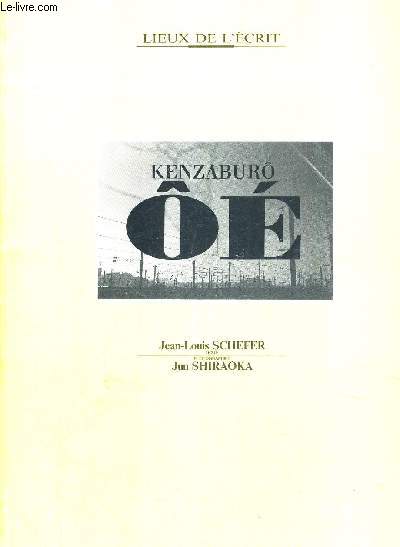 KENZABURO OE - LIEUX DE L ECRIT