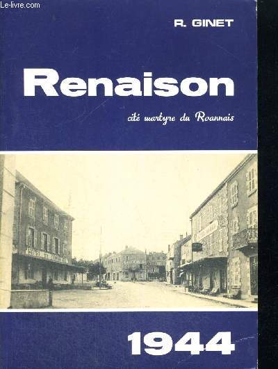 RENAISON - 1944 - CITE MARTYRE DU ROANNAIS