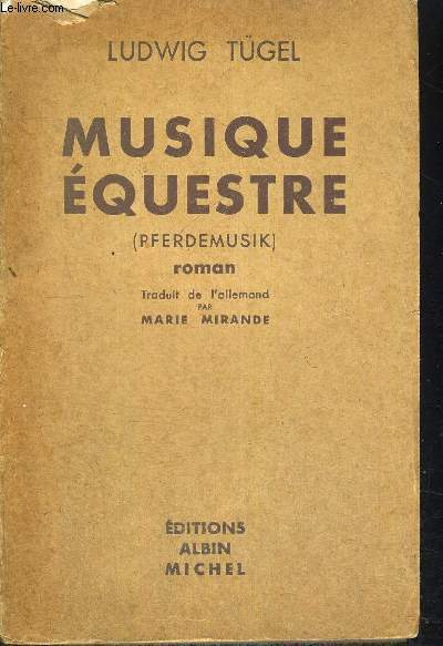 MUSIQUE EQUESTRE (PFERDEMUSIK) - TRADUIT DE L ALLEMAND PAR MARIE MIRANDE