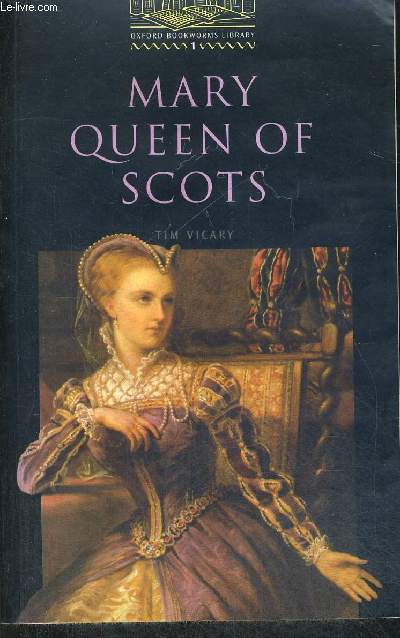 MARY QUEEN OF SCOTS - OUVRAGE EN ANGLAIS