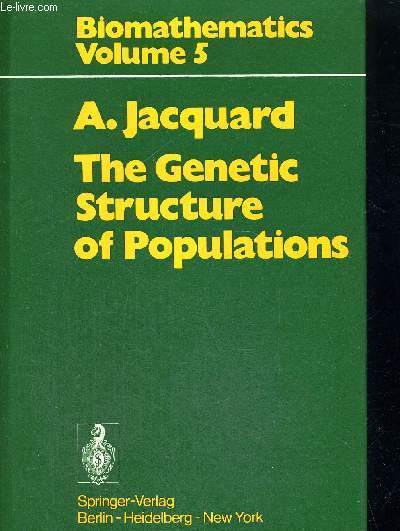 THE GENETIC STRUCTURE OF POPULATIONS - BIOMATHEMATICS - VOLUME 5