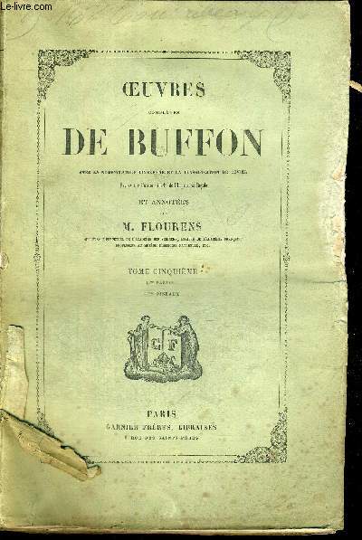 OEUVRES COMPLETES DE BUFFON AVEC LA MOMENCLATURE LINNEENNE ET LA CLASSIFICATION DE CUVIER - TOME CINQUIEME - 1 IERE PARTIE - - LES OISEAUX - LIVRE SANS GRAVURES