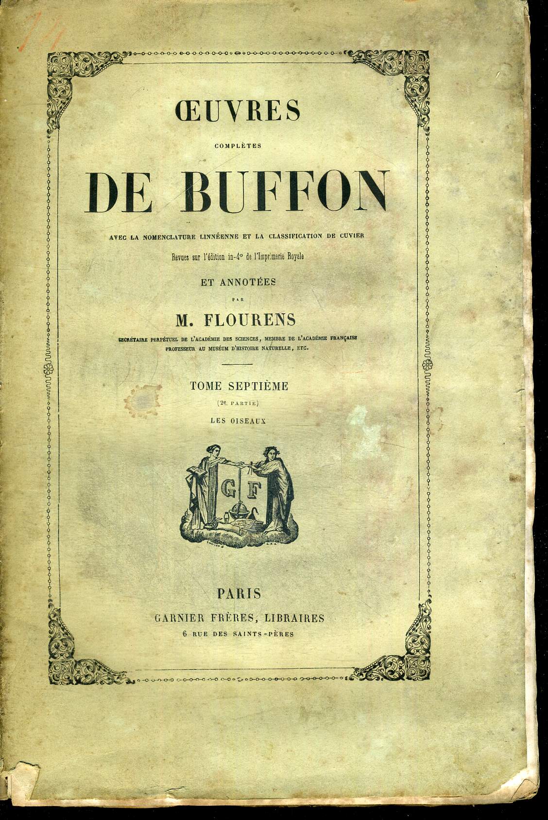 OEUVRES COMPLETES DE BUFFON AVEC LA MOMENCLATURE LINNEENNE ET LA CLASSIFICATION DE CUVIER - TOME SEPTIEME - 2 IEME PARTIE - LES OISEAUX - LIVRE SANS GRAVURES