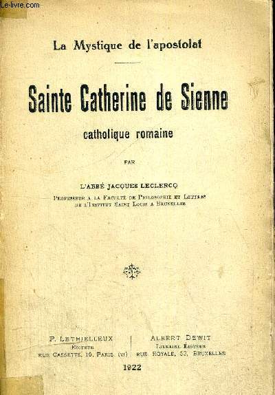 SAINTE CATHERINE DE SIENNE - CATHOLIQUE ROMAINE - LA MYSTIQUE DE L APOSTOLAT
